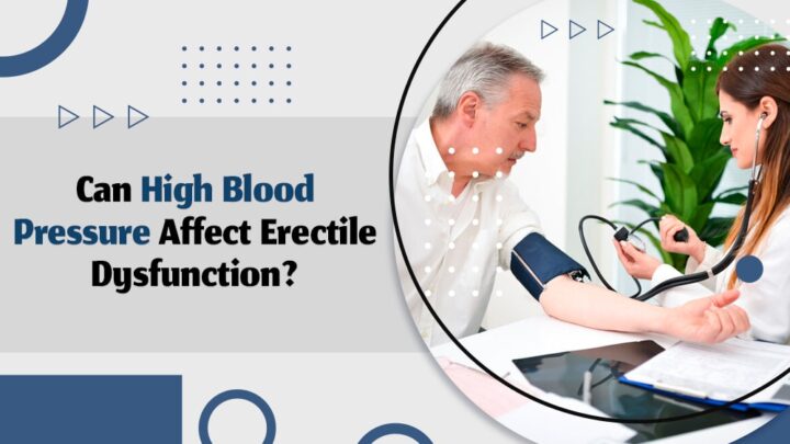 Can High Blood Pressure Affect Erectile Dysfunction?
