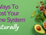 Natural Ways To Boost Your Immune System